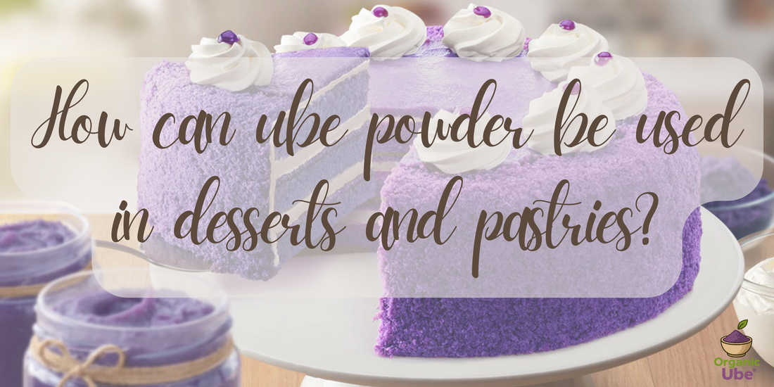 How can ube powder be used in desserts and pastries?