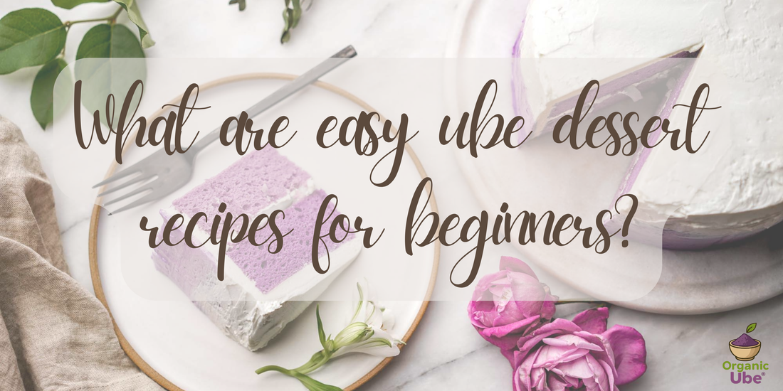 What are easy ube dessert recipes for beginners?