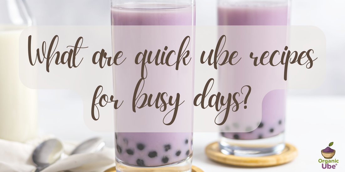 What are quick ube recipes for busy days?